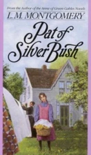 Pat of Silverbush by Montgomery, L. M.