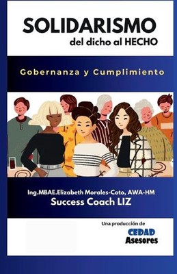 Solidarismo: del dicho al HECHO: Gobernanza y Cumplimiento by Jairo Araya ?vila 