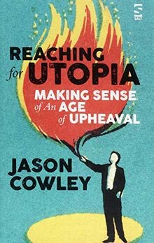 Reaching for Utopia: Making Sense of An Age of Uphe... | Buch | Zustand sehr gut