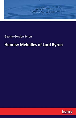 Hebrew Melodies of Lord Byron.New 9783337418878 Fast Free Shipping<|