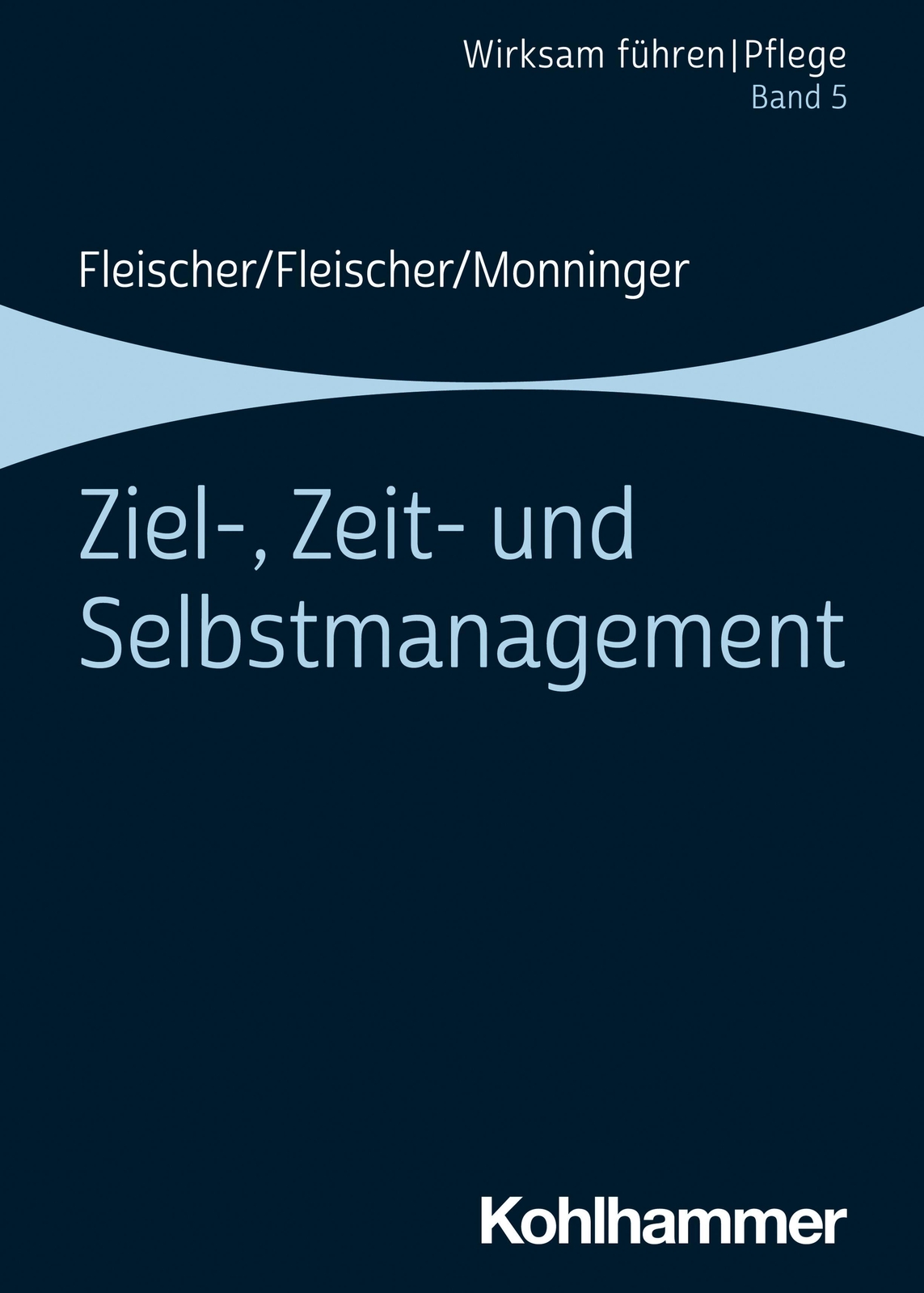 Thumbnail - Ziel-, Zeit- Und Selbstmanagement | Werner Fleischer (u. A.) | Band 5