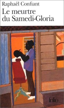 Le Meurtre du Samedi-Gloria von Confiant, Raphael | Buch | Zustand sehr gut