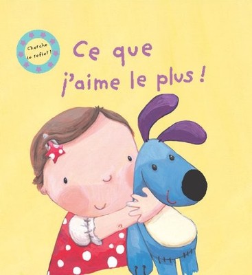 Ce que j'aime le plus! (French Edition)