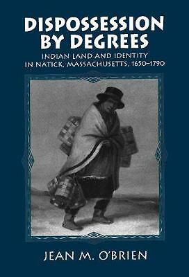 Dispossession by Degrees O'Brien Hardback Cambridge University Press