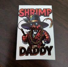 2" X 3" Shrimp Daddy sticker, shrimping, pimp, weird, funny, unusual sticker
