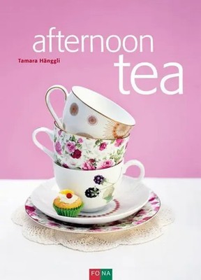 Afternoon Tea | Tamara Hänggli | Buch | 96 S. | Deutsch | 2016 | FONA