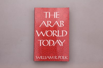 170872 William Roe Polk THE ARAB WORLD TODAY +Abb SEHR GUTER ZUSTAND!