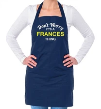 Don't Worry It's a FRANCES Thing! Unisex Adult Apron Surname Custom Name Family