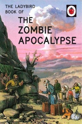 The Ladybird Book of the Zombie Apocalypse | Jason Hazeley (u. a.) | Englisch