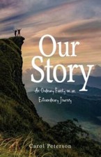 Our Story: An Ordinary Family on an Extraord... 9781632965141 by Peterson, Carol
