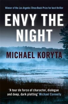 Envy the Night von Koryta, Michael | Buch | Zustand sehr gut