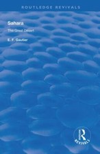 Sahara : The Great Desert, Hardcover by Gautier, E. F., Brand New, Free shipp...