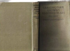 Grandmother Brown's Hundred Years 1827 through 1927. Harriet Connor Brown