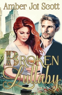 Broken Lullaby by Amber Joi Scott Paperback Book