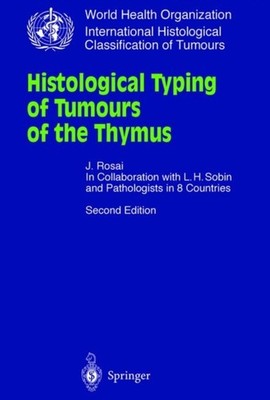 Rosai - Histological Typing of Tumours of the Thymus - New paperback o - X555z