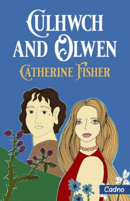 Culhwch and Olwen by Catherine Fisher (Paperback Book)