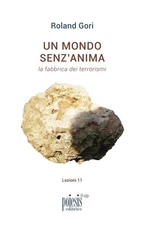 Un mondo senz'anima. La fabbrica dei terrorismi - [Poiesis]