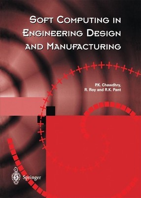 Soft Computing in Engineering Design and Manufacturing Pravir K. Chawdhry
