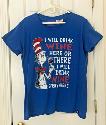 Dr Seuss Shirt I WILL DRINK WINE HERE 