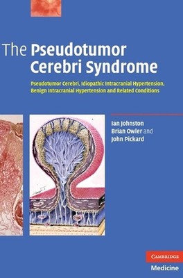 The Pseudotumor Cerebri Syndrome: Pseudotumor Cerebri, Idiopathic Intracranial H