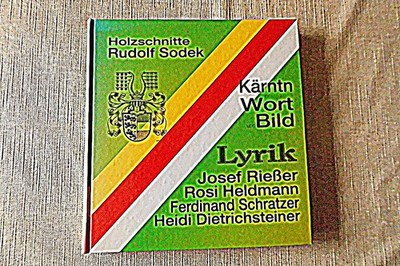 Kärnten in Wort und Bild Lyrik Josef Rießer Rosi Heldmann Ferdinand Schratzer He