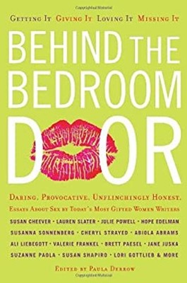 Behind the Bedroom Door : Getting It, Giving It, Loving It, Missi