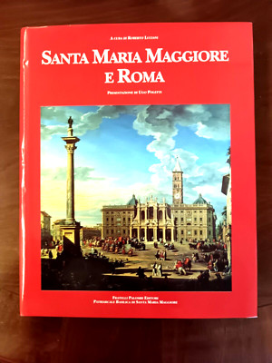 Roberto Lanciani. Santa Maria Maggiore und Rom. Rom. 1996