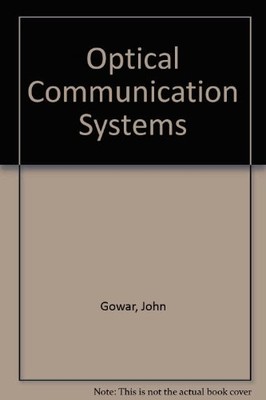 Optical Communication Systems,John Gowar