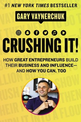 Crushing It!: How Great Entrepreneurs Build Their Business and Influence and...