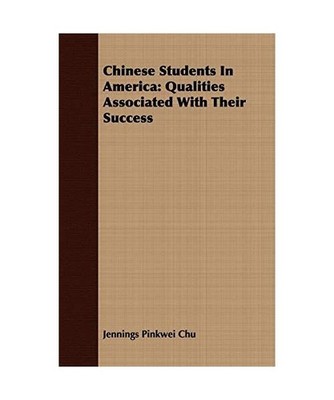 Chinese Students in America: Qualities Associated with Their Success, Jennings P