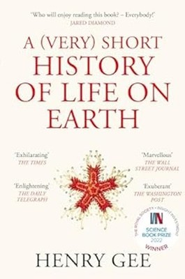 A Very Short History of Life on Earth : 4. 6 Billion Years in 12