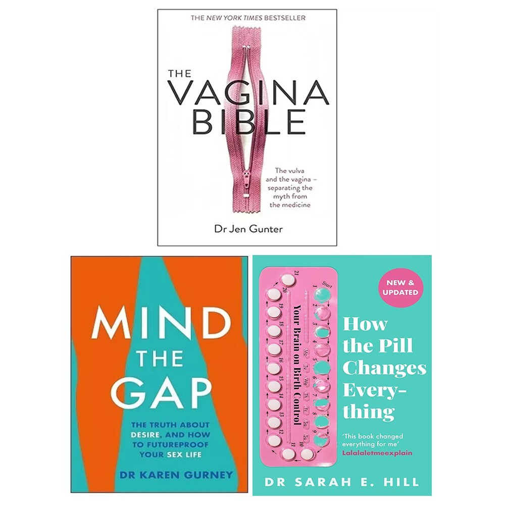 Vagina Bible, Mind the Gap, How Pill Changes Everything Sarah E Hill 3 Books Set