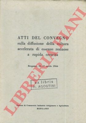 Atti del convegno sulla diffusione della coltura accelerata di essenze resin