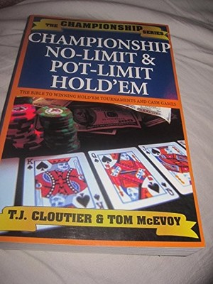Championship No-limit and Pot Limit Hold'em (Champi by Cloutier, T.J. 158042127X