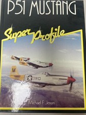 Super Profile AC Ser.: P51 Mustang by M Jerram (1985, Hardcover)