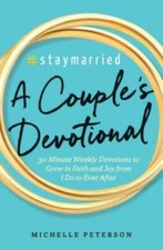 #Staymarried: A Couples Devotional: 30-Minute...