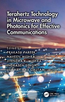 Terahertz Technology in Microwave and Photonics for Effective... - 9781032985220