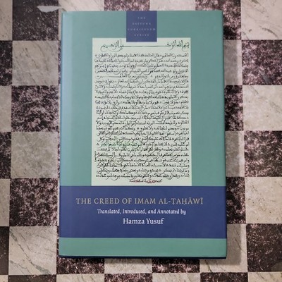 Creed of Imam Al-Tahawi by Hamza Yusuf (2009, Hardcover)