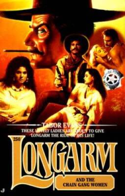 Longarm 250: Chain Gang - Mass Market Paperback By Evans, Tabor - GOOD