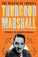 Thurgood Marshall: The Making of America #6 by Kanefield, Teri