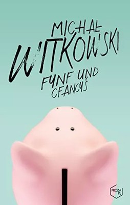 Fynf und cfancyś, Michał Witkowski