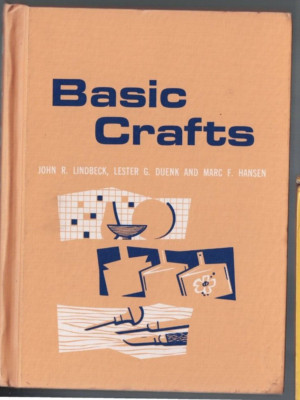BASIC CRAFTS by JOHN R LINDBECK etal , 1969