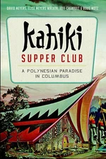 NEW The History Press Kahiki Supper Club, OH 9781626195943 American Palate Trade