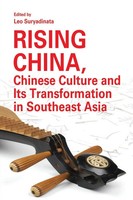 Leo Suryadinata | Rising China, Chinese Culture And Its Transformation In...