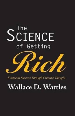Wallace D Wattles The Science of Getting Rich (Taschenbuch)
