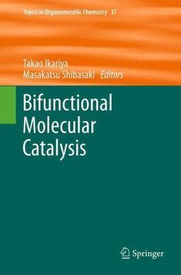 Bifunctional Molecular Catalysis, Hardcover by Ikariya, Takao (EDT); Shibasak...