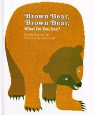 Brown Bear, Brown Bear, What Do You See? - Hardcover - VERY GOOD