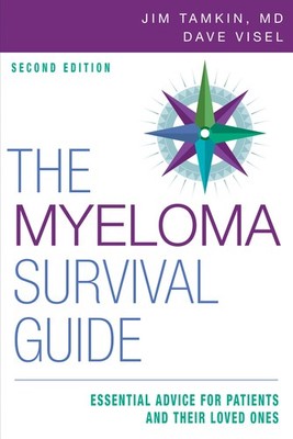 The Myeloma Survival Guide: Essential Advice for Patients and Their Loved On...