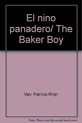 El nino panadero/ The Baker Boy, Van, Patricia Rhijn