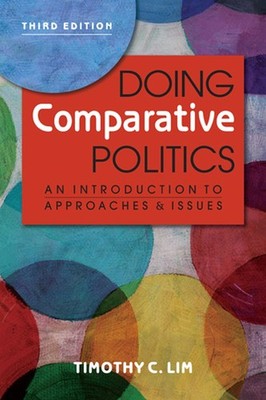 Doing Comparative Politics: An Introduction to Approaches and Issues, 3rd ed...